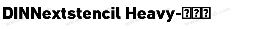 DINNextstencil Heavy字体转换